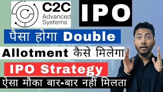 C2C Advanced Systems IPO Review🔥 Allotment Strategy  Latest IPO GMP  Grey Market Activity [upl. by Pacian]