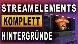 StreamElements Komplettkurs 2021 06 Overlay  statische und animierte Hintergründe [upl. by Eira348]