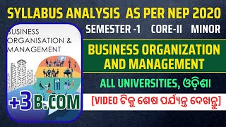 🔵 Syllabus Analysis of Business Organisation and Management ll BCom Semester I Odisha ll NEP2020 [upl. by Atiral]