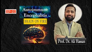 02 Diagnosis amp Treatment Autoimmune Encephalitis UrduHindiDr Ali Hassan [upl. by Chao]