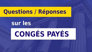 CONGÉS PAYÉS  LES 9 RÈGLES FONDAMENTALES [upl. by Frederica329]