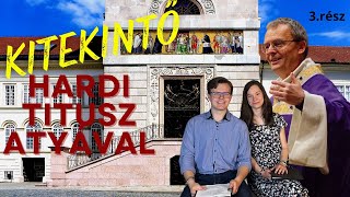 Kitekintő  Interjú Titusz atyával 3rész [upl. by Newob]