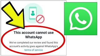 How To Fix WhatsApp App This account cannot use WhatsApp Weve completed our review and found tha [upl. by Mohorva]