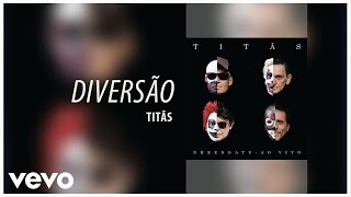 Titãs  Diversão  DVD Nheengatu Ao Vivo Áudio Oficial [upl. by Llevron]