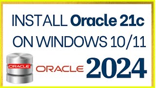 Install Oracle 21c Database Express Edition XE on Windows 11 2024  How to install SQL Plus [upl. by Moore]