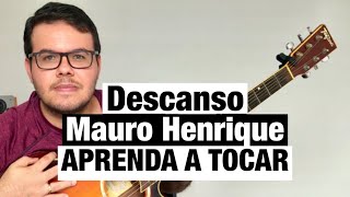 Mauro Henrique  Descanso AULA SIMPLIFICADA  Toca Fácil [upl. by Rettig]