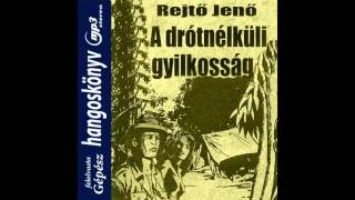 Rejtő Jenő  A drót nélküli gyilkosság hangoskönyv [upl. by Sublett]