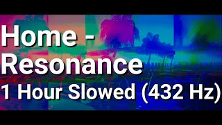 HOME  RESONANCE 432 hz slowed to perfection  reverb  1 Hour Version [upl. by Alegre]