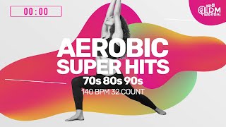 Aerobic Super Hits 70s  80s  90s 140 bpm32 Count [upl. by Glanville712]