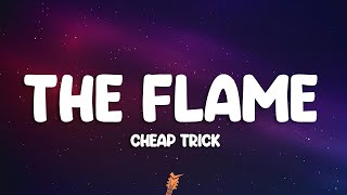 Cheap Trick  The Flame Lyrics [upl. by Aihsrop]