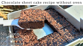 chocolate sheet cake recipe without oven  NoOvenCooking sheetcake chocolatecakerecipe [upl. by Eno715]