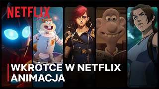 Wkrótce w Netflix Animacja Zapowiedzi na rok 2024 i później [upl. by Ekeiram703]