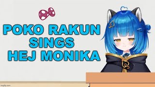 Poko Rakun sings Hej Monika [upl. by Rickert]