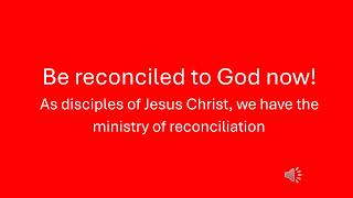 Be reconciled to God now [upl. by Ojiram360]