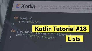 Kotlin Tutorial 18 Using Lists [upl. by Liz]