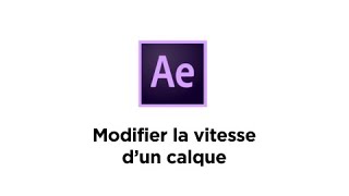 After Effects  Modifier la vitesse dun calque  One Minute Tip [upl. by Guimond]