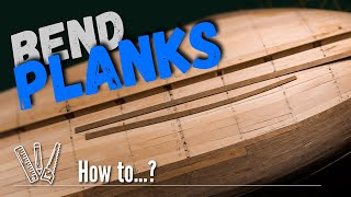 How to bend planks for a ship model [upl. by Ablem]