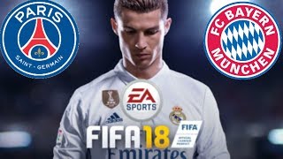 FIFA 18  PARIS VS BAYERN MUNICH [upl. by Anuaik]