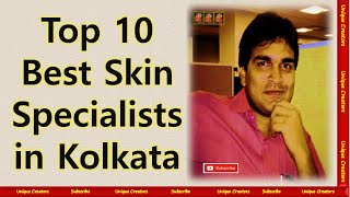 Top 10 Best Skin specialist Dermatologist of Kolkata  Unique Creators [upl. by Shapiro]