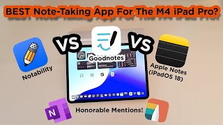 BEST Notetaking App for the M4 iPad Pro  Goodnotes Notability Apple Notes  In Depth Comparison [upl. by Tessi]