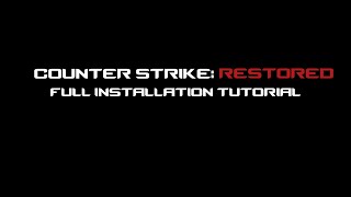 Counter Strike Restored Full installation Tutorial  How to Play [upl. by Kcira560]