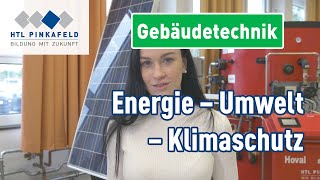 HTL Pinkafeld Gebäudetechnik – Energie – Umwelt – Klimaschutz  Open Days  Tag der offenen Tür [upl. by Jaala]