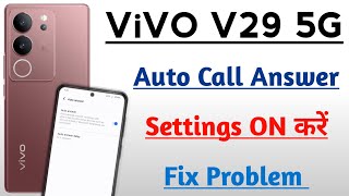 Vivo V29 5G Auto call Answer Settings ON Kren l Problem Fix l Vivo V29 5G Use Auto Answer Settings [upl. by Croydon]