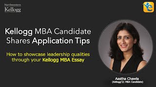 Kellogg MBA Candidate Shares Application Tips  How to Write a Stellar Kellogg MBA Essay [upl. by Anuahs]