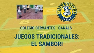 JUEGOS TRADICIONALES EL SAMBORI COLEGIO CERVANTES CANALS [upl. by Airdni311]