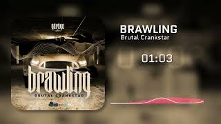 Brutal Crankstar  Brawling Garage riddim [upl. by Aikcin446]