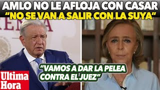 quotNO SE VAN A SALIR CON LA SUYAquot AMLO Advierte que va a una gu3rra legal contr4a Amparo Casar [upl. by Nnaer]