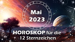 So stehen eure Sterne im Mai  das Horoskop für die 12 Sternzeichen [upl. by Anette]