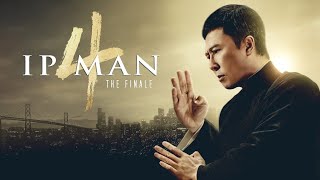 Ip Man 4 The Finale 2019 Movie  Donnie Yen Wu Yue Vanness Wu  updates Review amp Facts [upl. by Petrie]