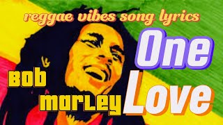 Latest Reggae Vibes Bob Marley One Love Song Lyrics 2024 reggae song vibes bobmarley onelove [upl. by Cranston]