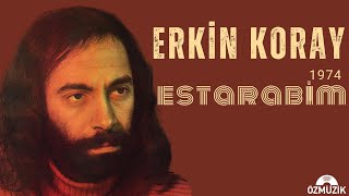 Erkin Koray  Estarabim Official Audio [upl. by Yendis]