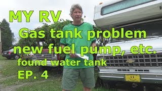 MY RV EP 4 gas tank leak fuel pump found water tank mike Haduck [upl. by Jerrome]