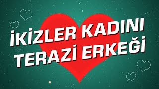 Terazi Erkeği  İkizler Kadını Burç Uyumu I Astroloji I Burçlar [upl. by Hailey]