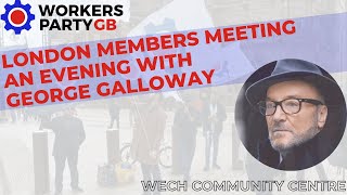 London members meeting with George Galloway [upl. by Reiko]