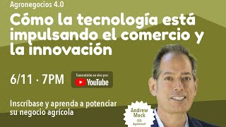 Agronegocios 40 innovación y tecnología en el comercio agropecuario [upl. by Ledeen]