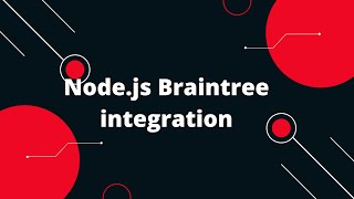 🚀 Nodejs  Braintree 💳 The Ultimate Payment Gateway Integration Guide That Will Blow Your Mind 💥 [upl. by Chris]