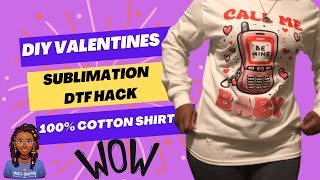 Valentine’s Day Shirt using DTF Hack and Parchment Paper [upl. by Anyd]