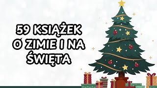 59 książek o zimie i na Święta [upl. by Leda]