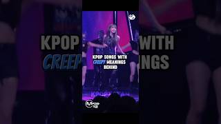 Creepy meanings behind kpop songsfypシ゚viral kpop blackpink music kpopgrouptwice edit boyband [upl. by Iramat]