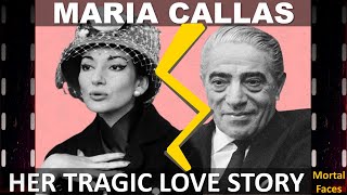 Truth The Tragic love Story of Maria Callas Mortal Faces [upl. by Ahsein]