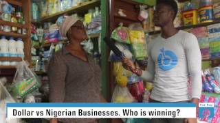 How the NairaDollar fluctuation is affecting Nigerian businesses  Vox Pop [upl. by Orville]