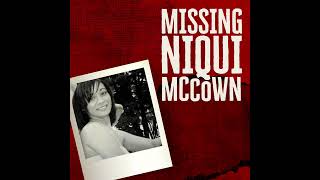 Missing Niqui McCown Episode 3 [upl. by Deroo453]