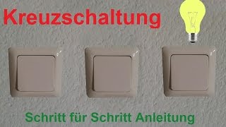 Elektroinstallation Kreuzschaltung verdrahten  anklemmen  anschließen  Kreuzschalter Anleitung [upl. by Delphina]