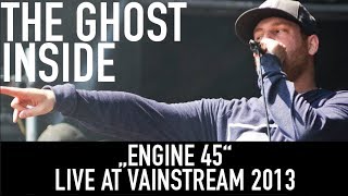 The Ghost Inside  Engine 45  Official Livevideo  Vainstream 2013 [upl. by Yzzo464]