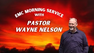 November 3rd 2024  Sunday Morning Service  Pastor Wayne Nelson [upl. by Aura552]