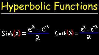 Hyperbolic Trig Functions  Basic Introduction [upl. by Wolfgram266]